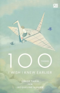 Image of 100 Things I Wish I Knew Earlier