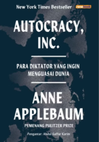 Image of Autocracy, Inc.: Para Diktator yang Ingin Menguasai Dunia