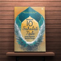 Image of Biografi 10 Sahabat Nabi yang Dijamin Masuk Surga