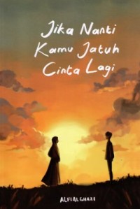 Image of Jika Nanti Kamu Jatuh Cinta Lagi