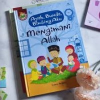 Image of Ayah, Bunda, Bimbing Aku : Mengimani Allah