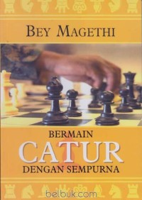 Image of Bermain Catur Dengan Sempurna