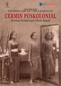 Image of Cermin Poskolonial: Membaca Kembali Sastra Hindia Belanda
