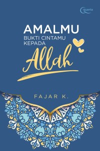 Image of Amalmu Bukti Cintamu kepada Allah