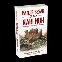 Image of Banjir Besar Zaman Nabi Nuh : riwayat dalam Al-Qur'an dan cerita-ccerita kuno