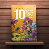 Image of Biografi 10 Ilmuwan Muslim Pelopor Sains Dunia
