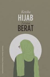 Image of Ketika Hijab Terasa Berat