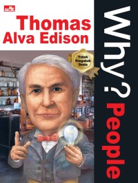 Image of Why? People : Thomas Alva Edison