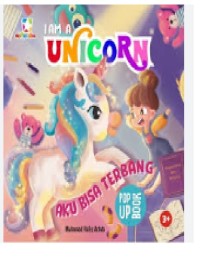 Image of I Am A Unicorn : Aku Bisa Terbang