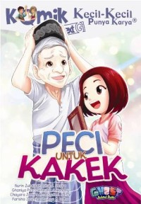 Image of Komik Kecil-Kecil Punya Karya Next G: Peci untuk Kakek