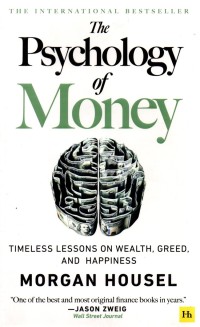 Image of The Psychology of Money Pelajaran Abadi Mengenai Kekayaan, Ketamakan, Dan Kebahagiaan