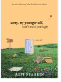 Image of Sorry, My Younger Self, I Can't Make You Happy... But I Will