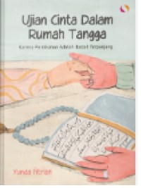 Image of Ujian Cinta Dalam Rumah Tangga : Karena Pernikahan Adalah Ibadah Terpanjang