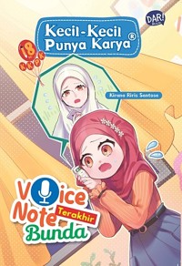 Image of Kecil-Kecil Punya Karya: Voice Note Terakhir Bunda